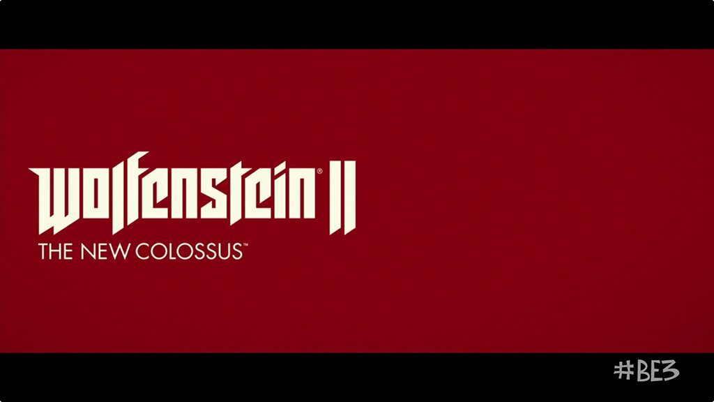 【E3 2017】Wolfensteinシリーズ最新作「Wolfenstein II: The New Colossus」が発表